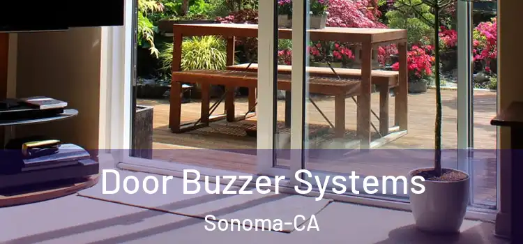  Door Buzzer Systems Sonoma-CA