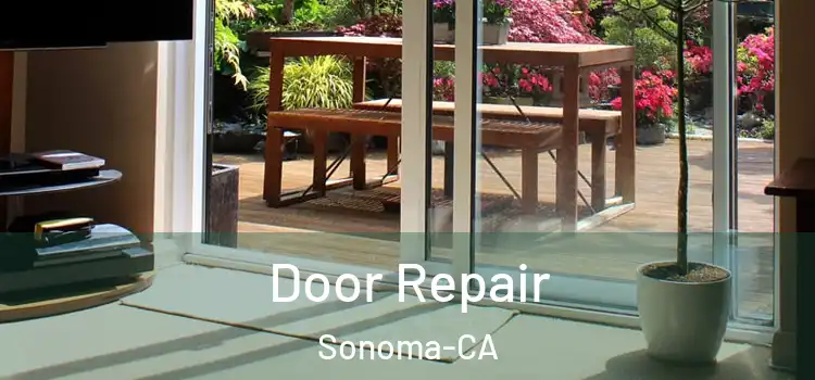  Door Repair Sonoma-CA