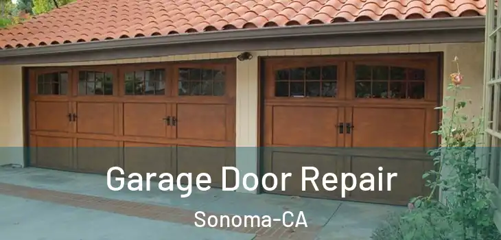  Garage Door Repair Sonoma-CA