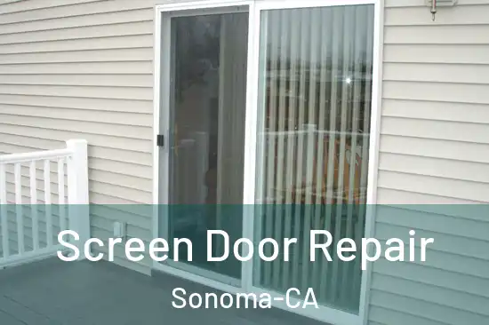  Screen Door Repair Sonoma-CA